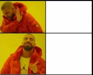 Create meme: meme drake, template meme with Drake, meme with Drake
