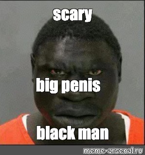 Big Black Dick Meme