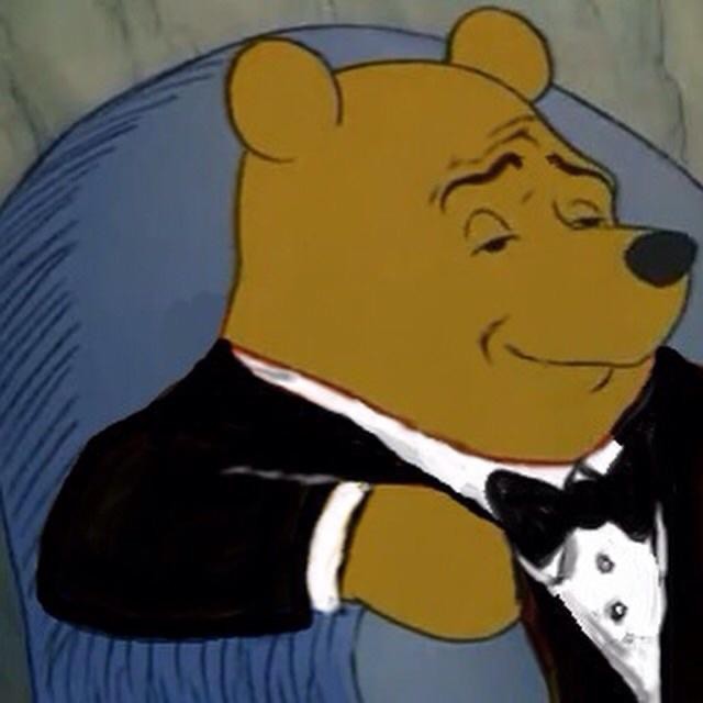 Create meme: memes with Winnie the Pooh in a Tux, winnie the pooh meme, meme Winnie the Pooh 