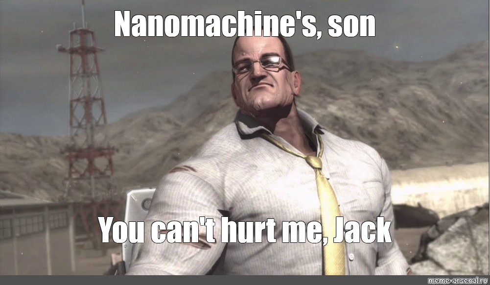 Son meme. Сенатор Армстронг мемы. Nanomachines son Мем. Сенатор Армстронг make America great again.