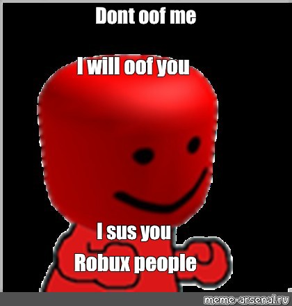 Roblox_Memes_OOF roblox t-shirt Memes & GIFs - Imgflip