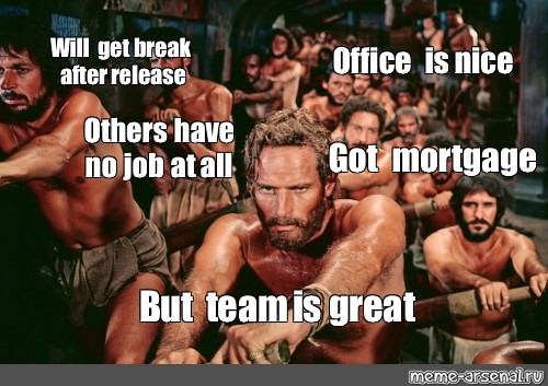 Meme: "Will get break after release Office is nice Others have no job ...