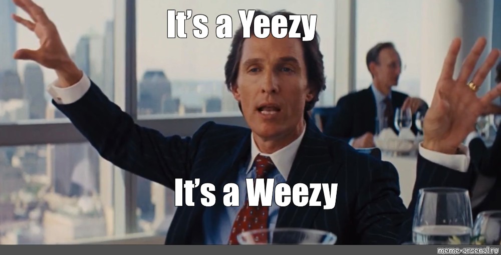 "It's a It's a Weezy" All - Meme-arsenal.com